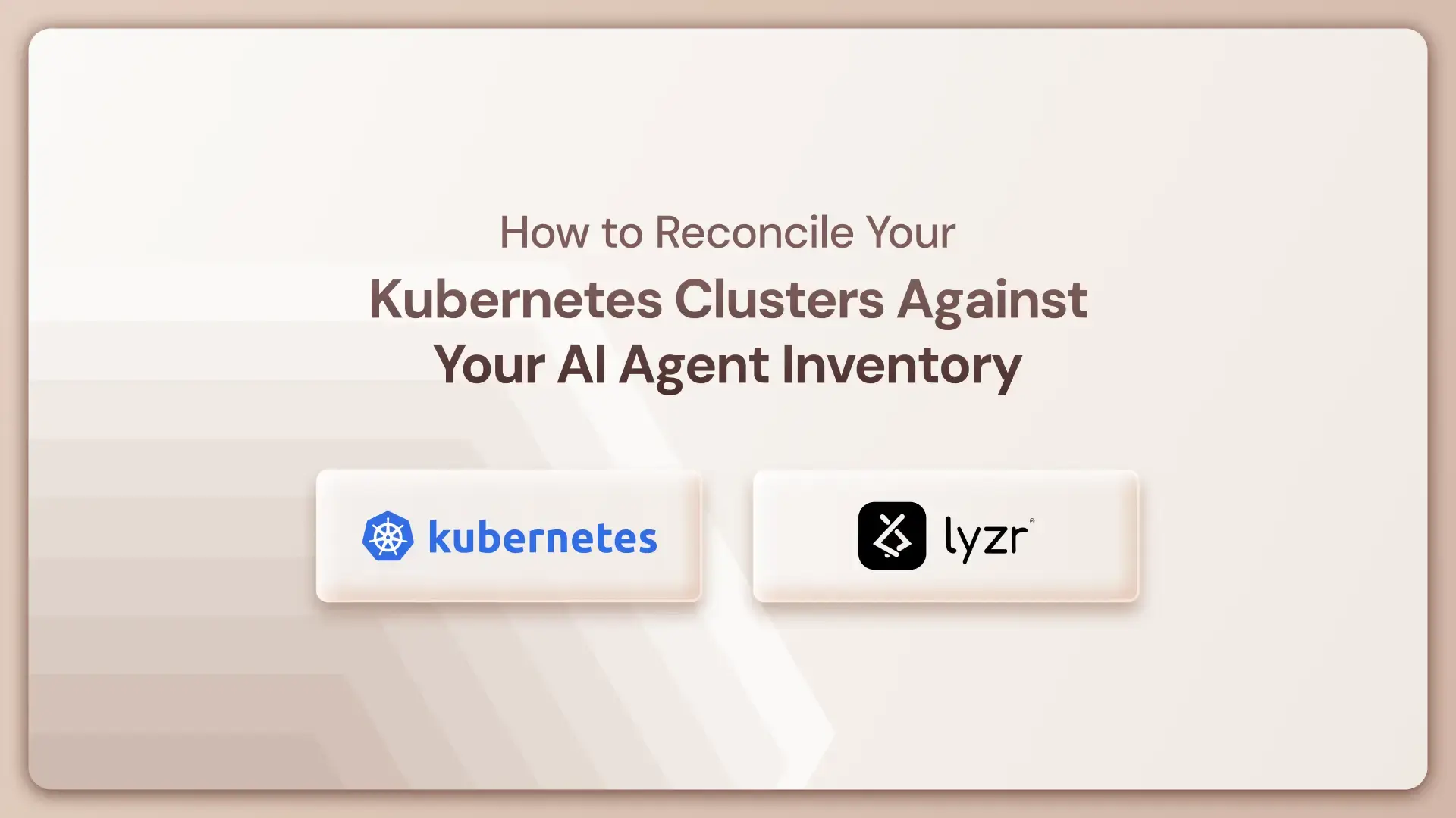 How to Reconcile Your Kubernetes Clusters Against Your AI Agent Inventory