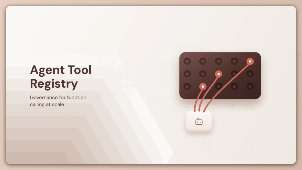 What Is an Agent Tool Registry? Governance for Function Calling at Scale