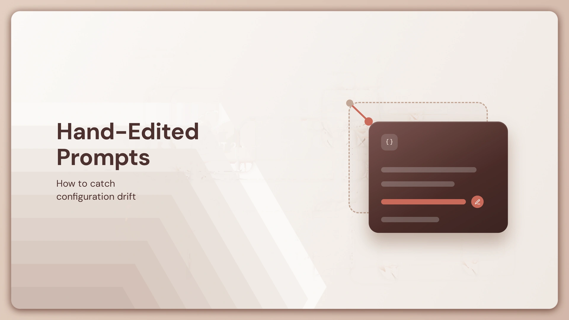 Hand-Edited Prompts in Production: How to Catch Configuration Drift