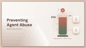 Preventing agent abuse: quota design patterns
