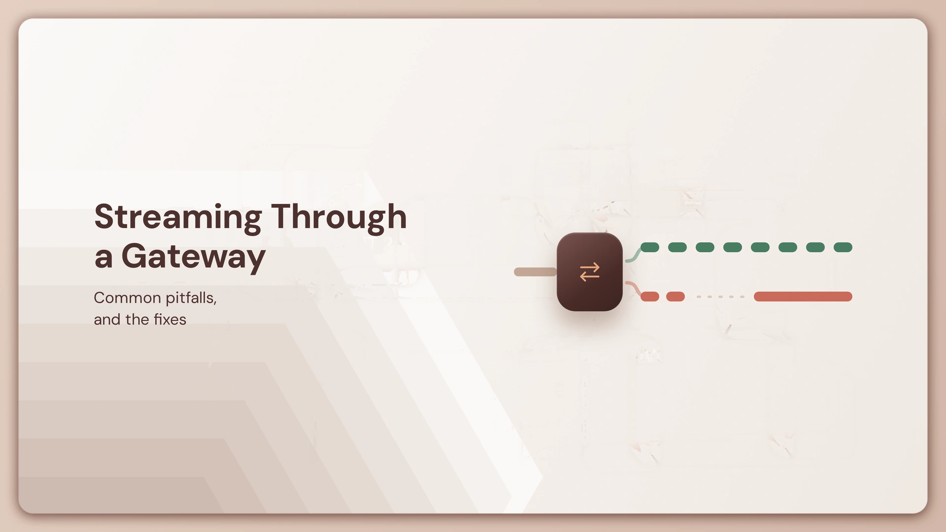 Streaming Through a Gateway: Common Pitfalls and Fixes
