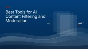 9 Best Tools for AI Content Filtering and Moderation (2026) 