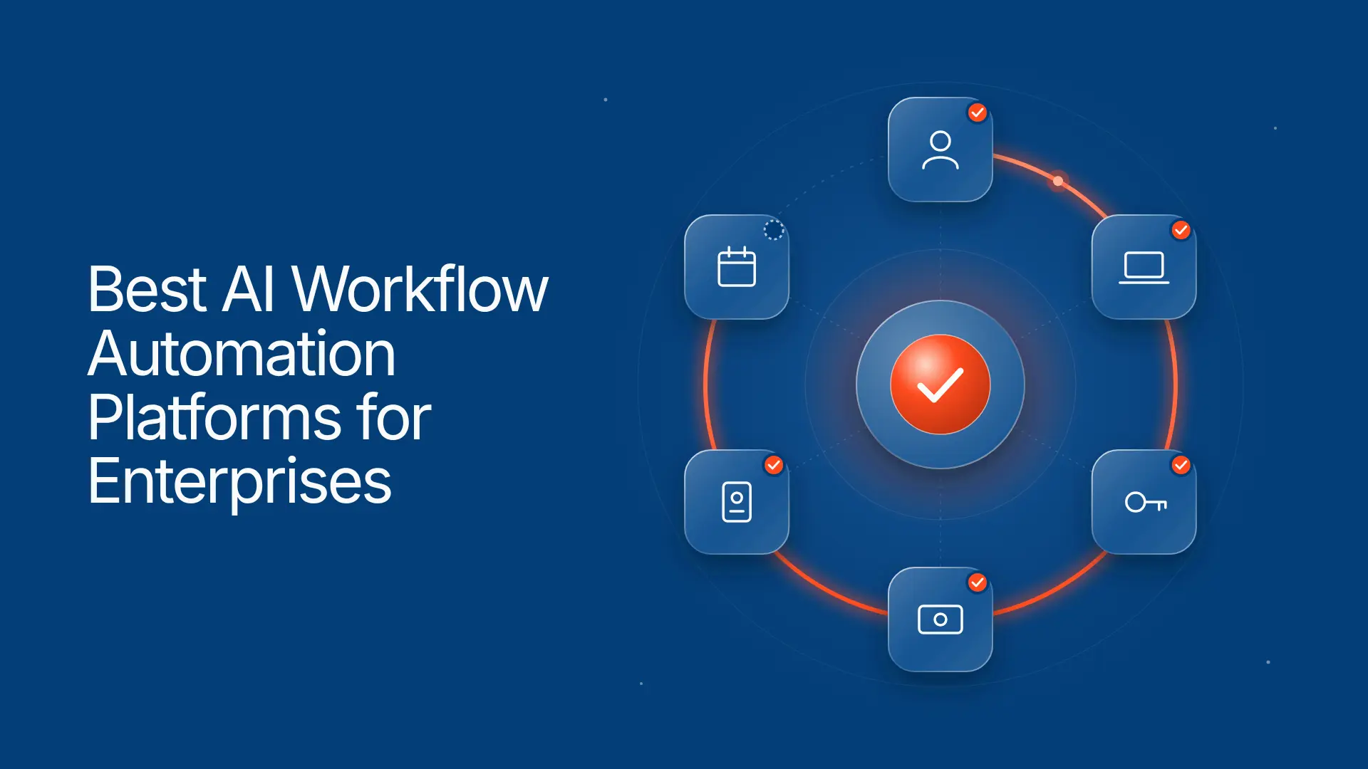 6 Best AI Workflow Automation Platforms for Enterprises (2026) 