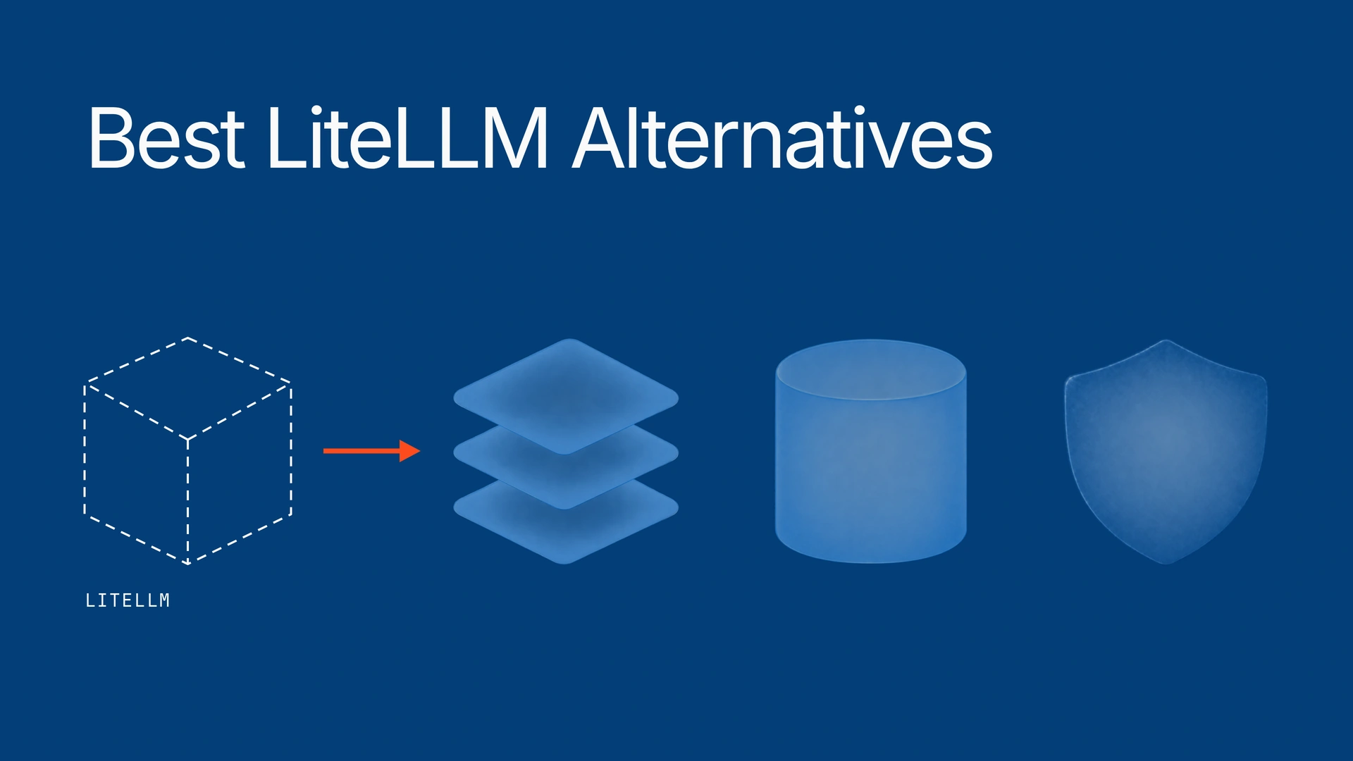 8 Best LiteLLM Alternatives