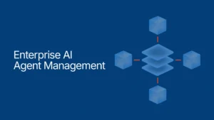7 Best Platforms for Enterprise AI Agent Management (2026) 