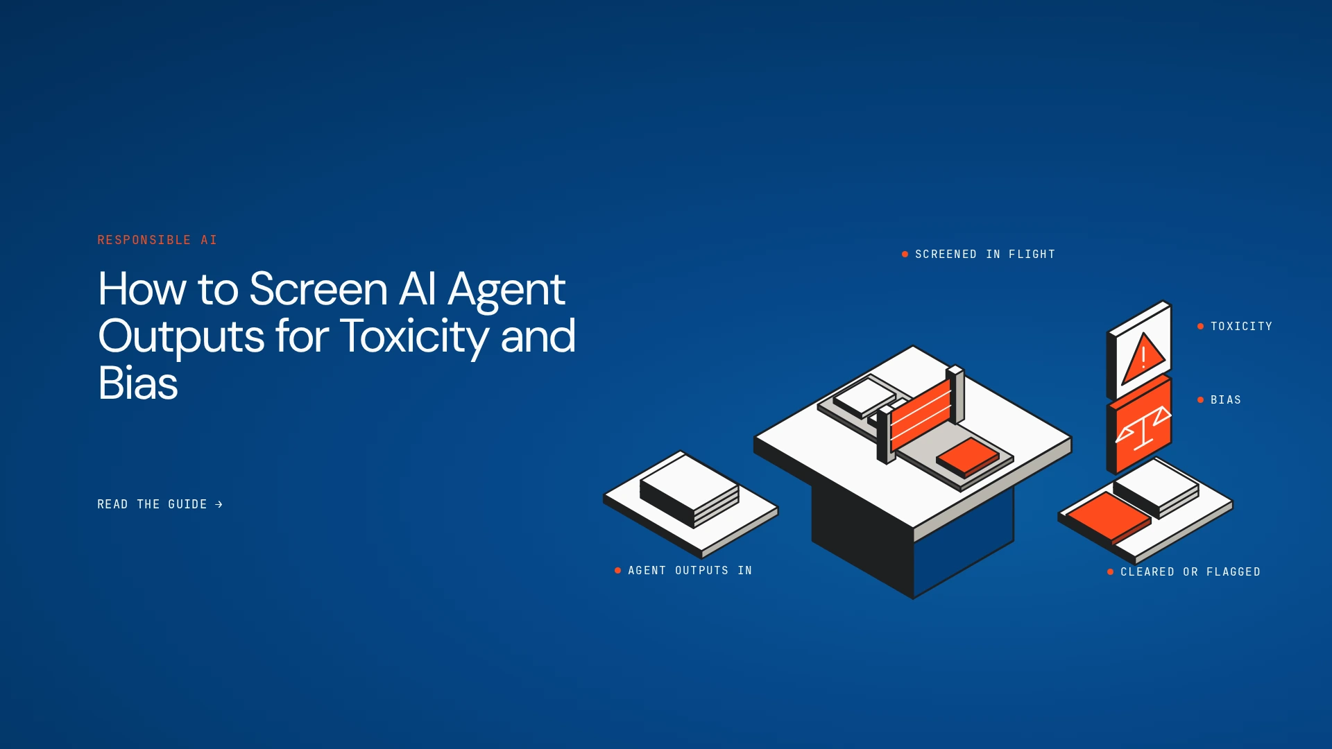 How to Screen AI Agent Outputs for Toxicity and Bias