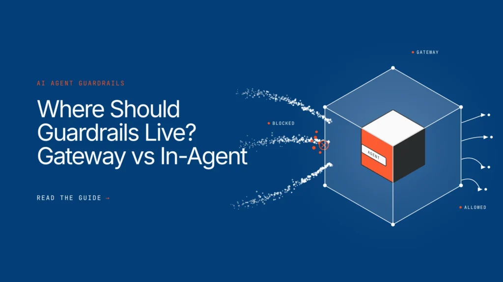 Where Should Guardrails Live? Gateway vs In-Agent